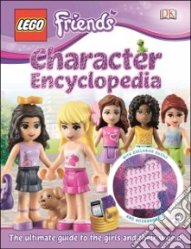 Lego Friends Character Encyclopedia libro in lingua di Saunders Catherine