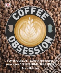 Coffee Obsession libro in lingua di Moldvaer Anette