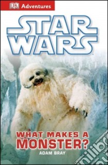 Star Wars: What Makes a Monster? libro in lingua di Bray Adam