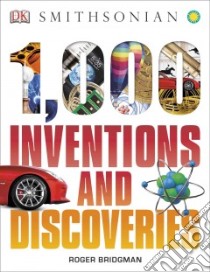 1,000 Inventions and Discoveries libro in lingua di Bridgman Roger