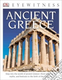 Dk Eyewitness Ancient Greece libro in lingua di Pearson Anne