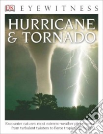 Eyewitness Hurricane & Tornado libro in lingua di Challoner Jack