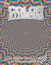 Color Illusions libro in lingua di Dorling Kindersley Inc. (COR)