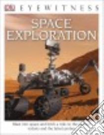 Eyewitness Space Exploration libro in lingua di Stott Carole, Gorton Steve (PHT)