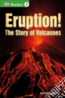 Eruption libro in lingua di Ganeri Anita