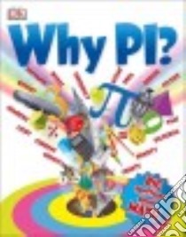 Why Pi? libro in lingua di Ball Johnny