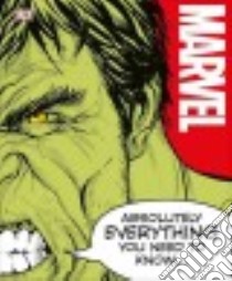 Marvel Absolutely Everything You Need to Know libro in lingua di Bray Adam, Cink Lorraine, Sazaklis John, Wilson Sven