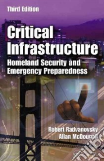 Critical Infrastructure libro in lingua di Radvanovsky Robert, McDougall Allan