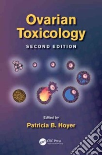Ovarian Toxicology libro in lingua di Hoyer Patricia B. (EDT)