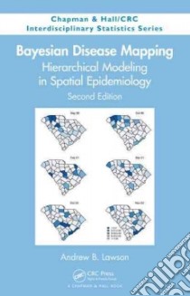 Bayesian Disease Mapping libro in lingua di Lawson Andrew B.