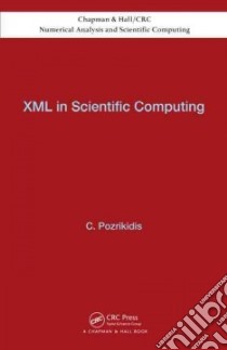 XML in Scientific Computing libro in lingua di Pozrikidis C.