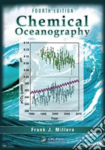Chemical Oceanography libro in lingua di Millero Frank J.