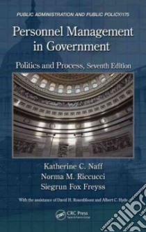 Personnel Management in Government libro in lingua di Naff Katherine C., Riccucci Norma M., Freyss Siegrun Fox