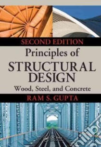 Principles of Structural Design libro in lingua di Gupta Ram S.