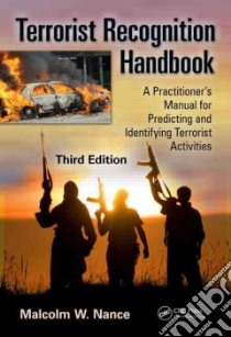 Terrorist Recognition Handbook libro in lingua di Nance Malcolm W.