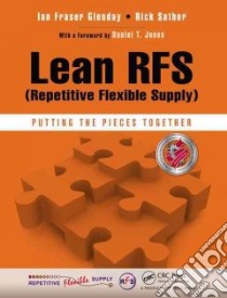 Lean Rfs Repetitive Flexible Supply libro in lingua di Glenday Ian Fraser, Sather Rick, Jones Daniel T. (FRW)