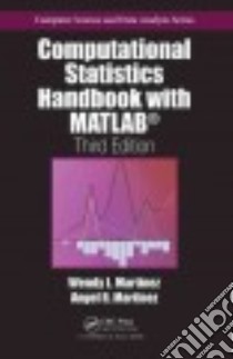 Computational Statistics Handbook With Matlab libro in lingua di Martinez Wendy L., Martinez Angel R.