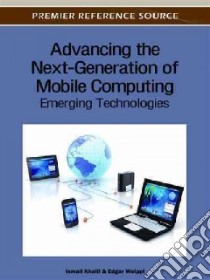 Advancing the Next-Generation of Mobile Computing libro in lingua di Khalil Ismail (EDT), Weippl Edgar (EDT)