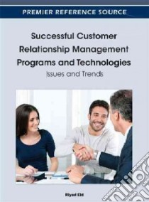 Successful Customer Relationship Management Programs and Technologies libro in lingua di Eid Riyad (EDT)
