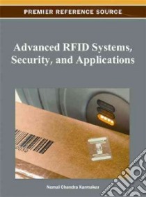 Advanced Rfid Systems, Security, and Applications libro in lingua di Karmakar Nemai Chandra (EDT)