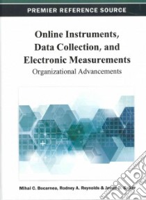 Online Instruments, Data Collection, and Electronic Measurements libro in lingua di Bocarnea Mihai C. (EDT), Reynolds Rodney A. (EDT), Baker Jason D. (EDT)