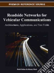 Roadside Networks for Vehicular Communications libro in lingua di Daher Robil (EDT), Vinel Alexey (EDT)