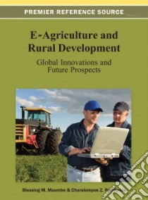 E-Agriculture and Rural Development libro in lingua di Maumbe Blessing M. (EDT), Patrikakis Charalampos Z. (EDT)