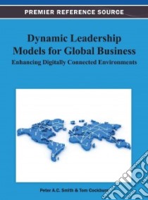 Dynamic Leadership Models for Global Business libro in lingua di Smith Peter A. C., Cockburn Tom