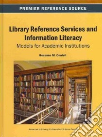 Library Reference Services and Information Literacy libro in lingua di Cordell Rosanne M.
