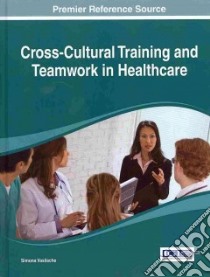 Cross-Cultural Training and Teamwork in Healthcare libro in lingua di Vasilache Simona (EDT)