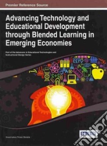 Advancing Technology and Educational Development Through Blended Learning in Emerging Economies libro in lingua di Ololube Nwachukwu Prince (EDT)