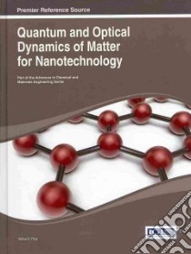 Quantum and Optical Dynamics of Matter for Nanotechnology libro in lingua di Putz Mihai V.