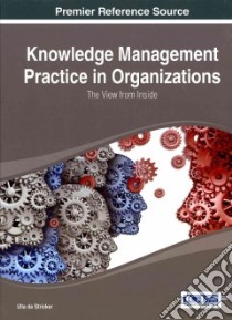 Knowledge Management Practice in Organizations libro in lingua di De Stricker Ulla (EDT)