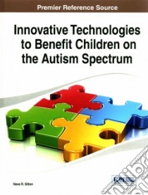 Innovative Technologies to Benefit Children on the Autism Spectrum libro in lingua di Silton Nava R.