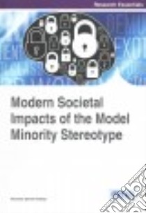 Modern Societal Impacts of the Model Minority Stereotype libro in lingua di Hartlep Nicholas Daniel (EDT)
