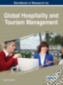 Handbook of Research on Global Hospitality and Tourism Management libro in lingua di Camillo Angelo A.