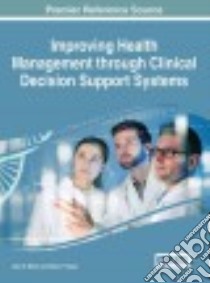 Improving Health Management Through Clinical Decision Support Systems libro in lingua di Moon Jane D. (EDT), Galea Mary P. (EDT)