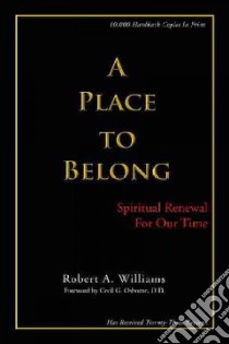A Place to Belong libro in lingua di Williams Robert A.