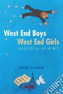 West End Boys West End Girls libro in lingua di Stone Peter T.