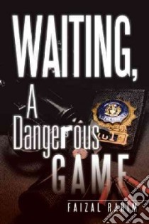 Waiting, a Dangerous Game libro in lingua di Rahim Faizal