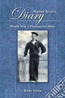 Walter Irvin's Diary libro in lingua di Gwin Ruby