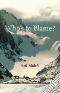 Who’s to Blame? libro in lingua di Molefi Kali
