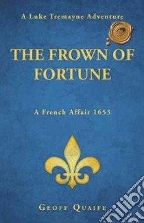 The Frown of Fortune libro in lingua di Quaife Geoff