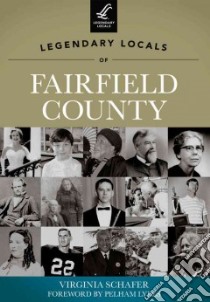 Legendary Locals of Fairfield County South Carolina libro in lingua di Schafer Virginia, Lyles Pelham (FRW)