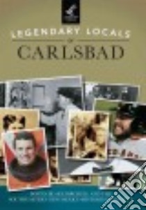 Legendary Locals of Carlsbad libro in lingua di Birchell Donna Blake, Southeastern New Mexico Historical Society (COR)