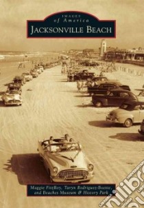 Jacksonville Beach libro in lingua di Fitzroy Maggie, Rodriguez-boette Taryn, Beaches Museum & History Park (COR)
