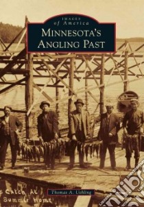 Minnesota's Angling Past libro in lingua di Uehling Thomas A.
