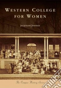 Western College for Women libro in lingua di Johnson Jacqueline