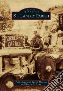 St. Landry Parish libro in lingua di Andrepont Philip, Morrow Patrick, Perrin Warren A.