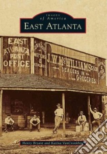 East Atlanta libro in lingua di Bryant Henry, Van Cronkhite Katina